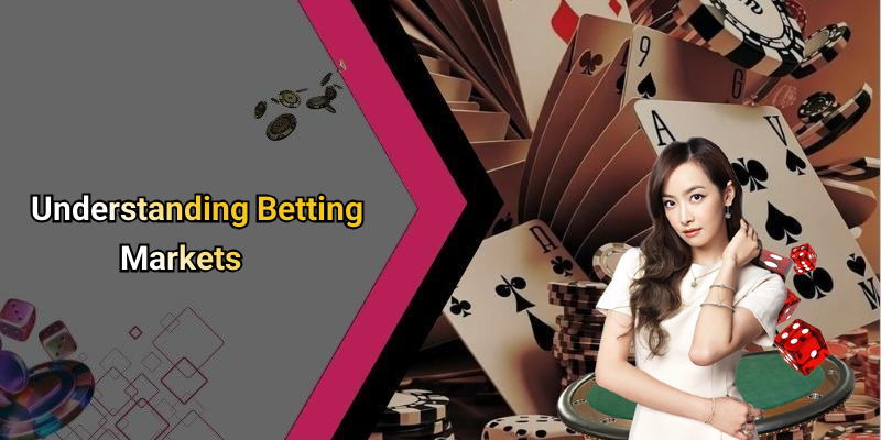 Understanding Betting Markets