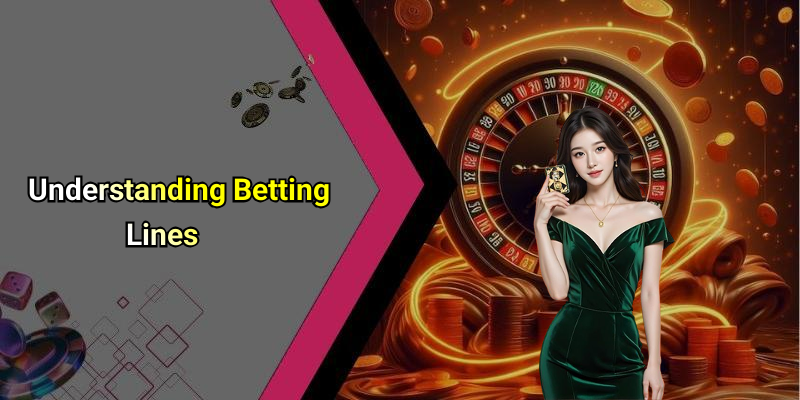 Understanding Betting Lines