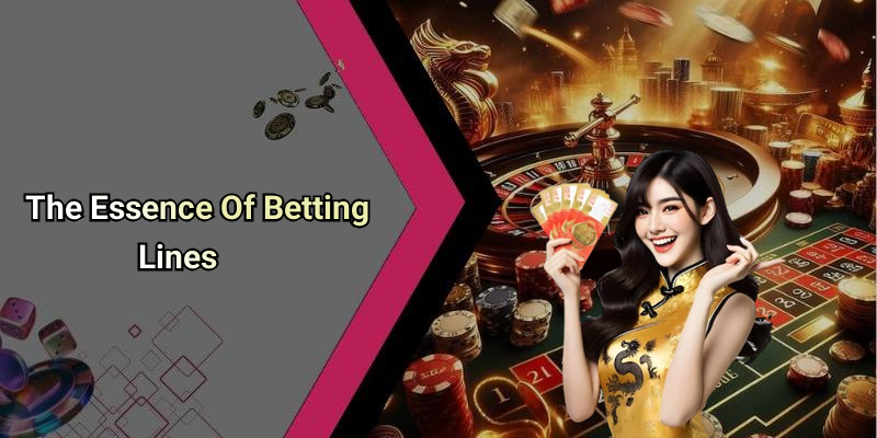 The Essence Of Betting Lines