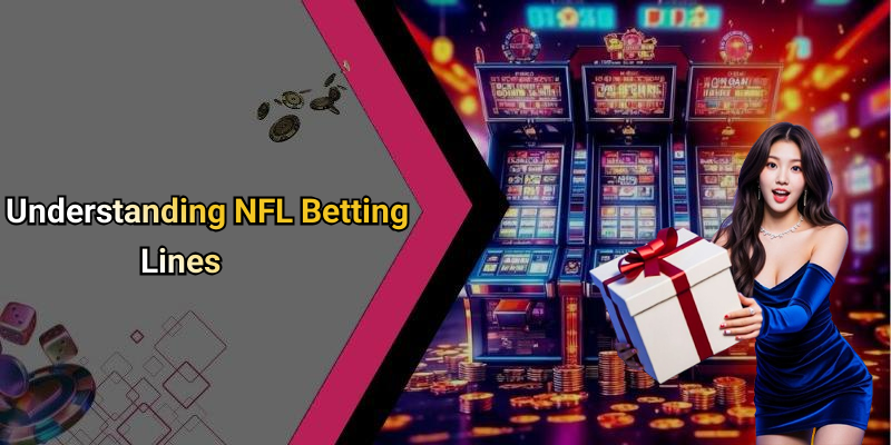 Understanding NFL Betting Lines