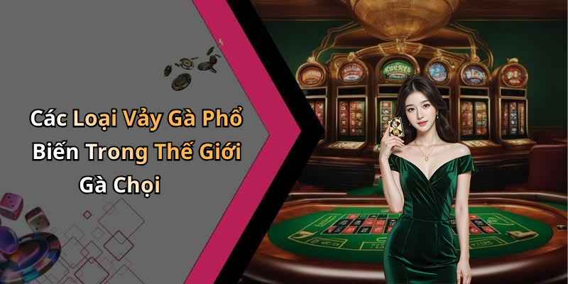 Các Loại Vảy Gà Phổ Biến Trong Thế Giới Gà Chọi