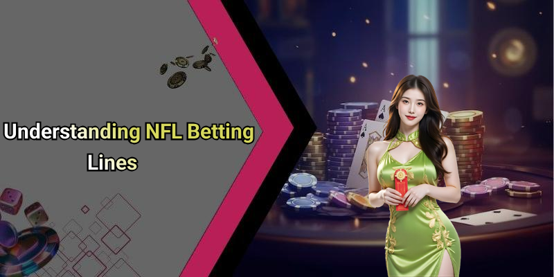 Understanding NFL Betting Lines