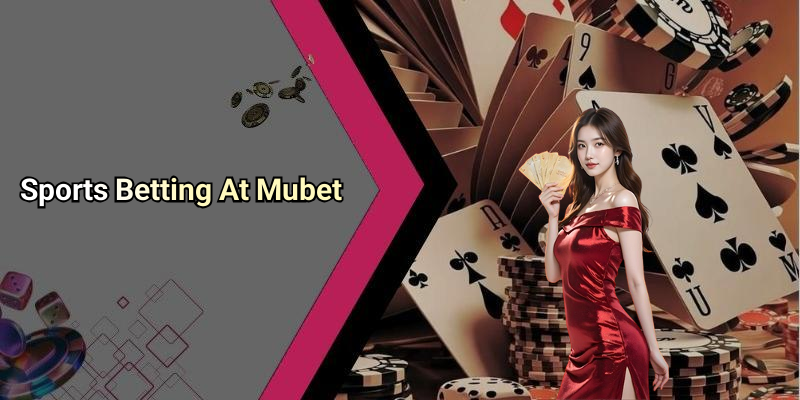 Sports Betting At Mubet