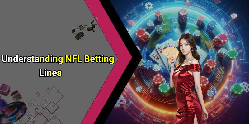 Understanding NFL Betting Lines