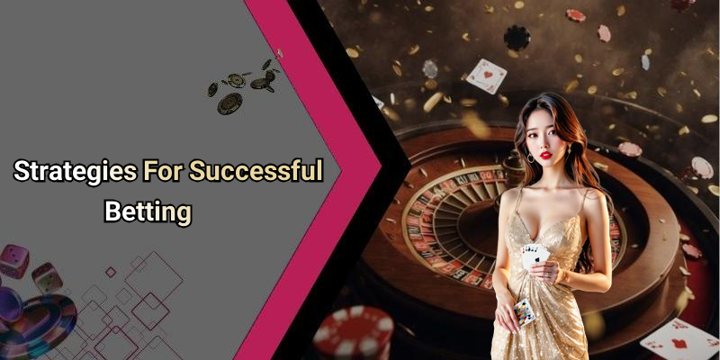 Strategies For Successful Betting