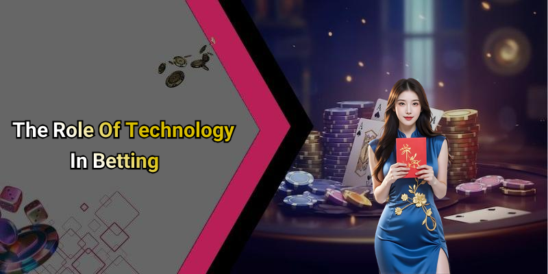 The Role Of Technology In Betting