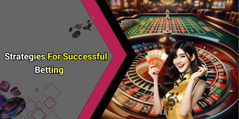 Strategies For Successful Betting