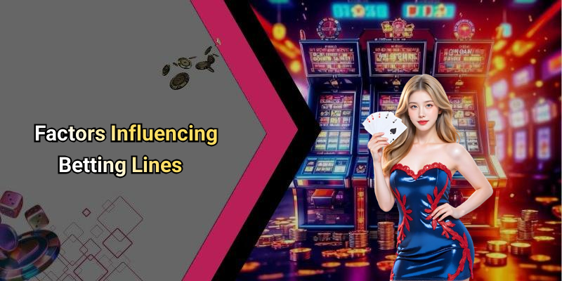 Factors Influencing Betting Lines