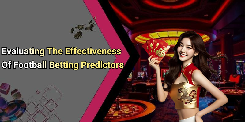 Evaluating The Effectiveness Of Football Betting Predictors