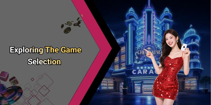 Exploring The Game Selection