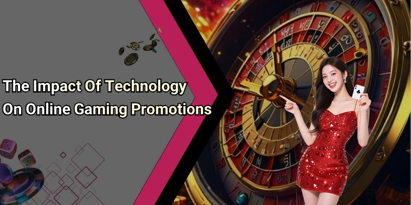 The Impact Of Technology On Online Gaming Promotions