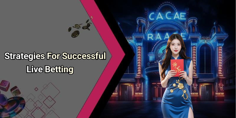 Strategies For Successful Live Betting