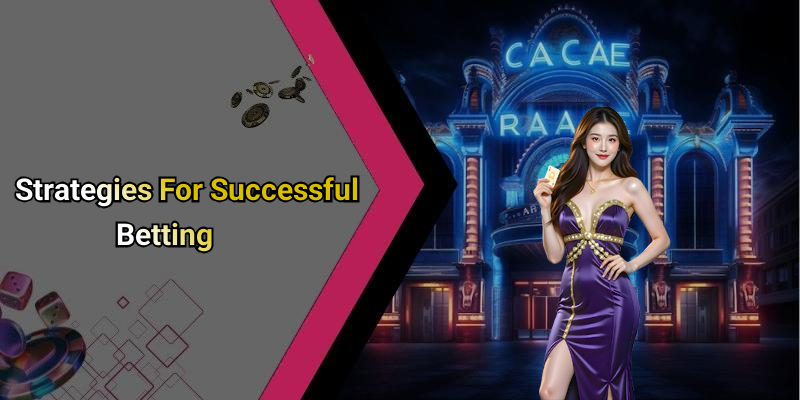 Strategies For Successful Betting